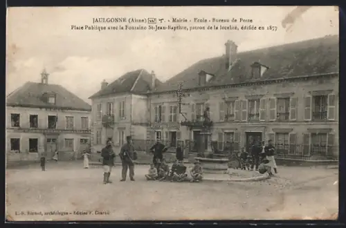 AK Jaulgonne /Aisne, Place Publique avec la Fontaine St-Jean-Baptiste, patron de la localité, édifiée en 1877
