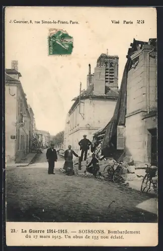 AK Soissons, Bombardement du 17 mars 1915 avec un obus de 155 non éclaté