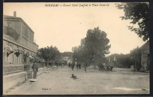 AK Miramas, Grand Hôtel Jouffret et Place Centrale