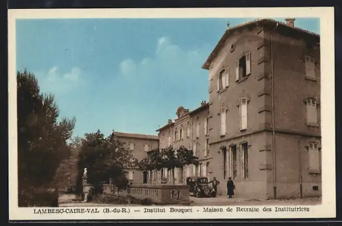 AK Lambesc-Caire-Val /B.-du-R., Institut Bouquet, Maison de Retraite des Institutrices