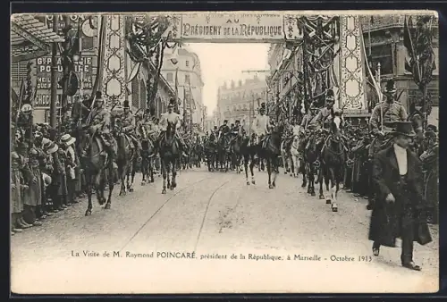AK Marseille, La visite de M. Raymond Poincaré, président de la République, à Marseille, Octobre 1913