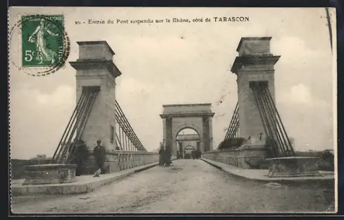 AK Tarascon, Entrée du Pont suspendu sur le Rhône, côté de Tarascon