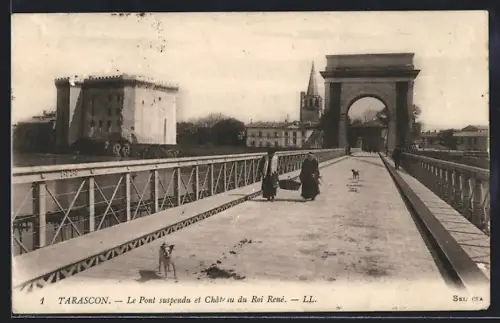 AK Tarascon, Le Pont suspendu et Château du Roi René