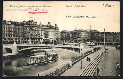 AK Wien, Hotel Metropole am Morzinplatz 4, Franz Josef-Kai und Marien-Brücke
