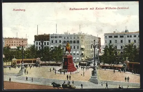 AK Hamburg, Rathausmarkt mit Kaiser-Wilhelm-Denkmal und Strassenbahn