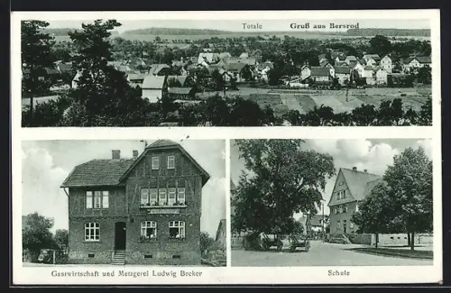 AK Bersrod, Gasthaus und Metzgerei Ludwig Becker, Schule und Ortsansicht aus der Vogelschau