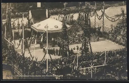 AK Berlin, Grundsteinlegung am Neuen Dom