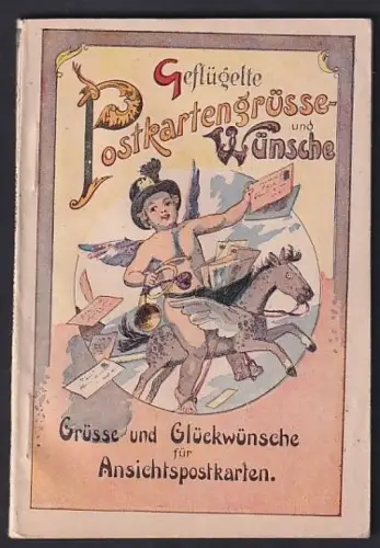 Broschüre 32 Seiten, Geflügelte Postkartengrüsse und -Wünsche, Kleiner Engel mit Posthorn reitet auf einem Pferd
