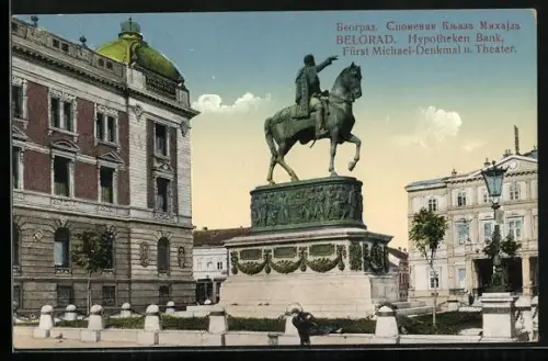 AK Belgrad, Hypotheken Bank, Fürst Michael-Denkmal u. Theater