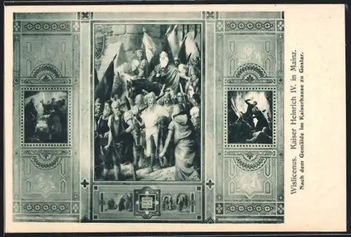 AK Goslar / Harz, Gemälde Wislicenus, Kaiser Heinrich IV. in Mainz