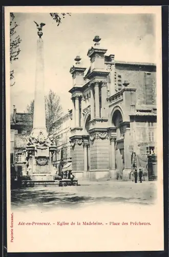 AK Aix-en-Provence, Église de la Madeleine, Place des Prêcheurs