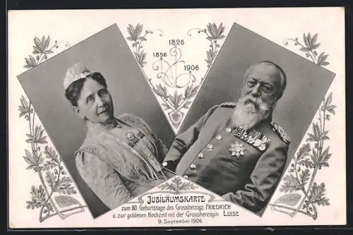 AK 80. Geburtstag Grossherzog Friedrich u. goldene Hochzeit mit der Grossherzogin Luise 1906, Portraits, Jubiläumskarte