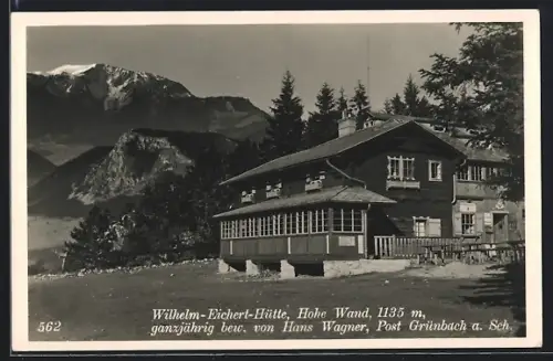 AK Wilhelm-Eichert-Hütte, ganzjährig bew. von Hans Wagner, Hohe Wand