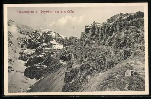 AK Payer-Hütte, Tabrettahütte mit Payerhütte und dem Ortler