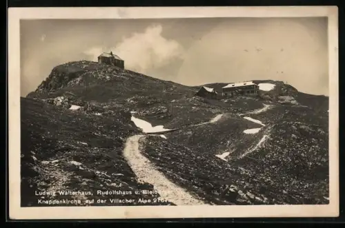 AK Ludwig Walterhaus /Villacher Alpe, Rudolfshaus, Bleiberger Knappenkirche und Ludwig Walterhaus