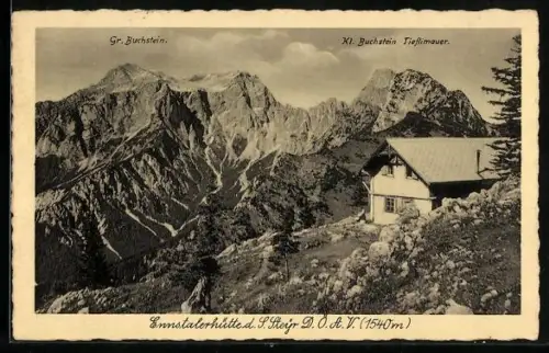 AK Ennstalerhütte d. S. Steyr D. Ö. A. V. mit Gr. Buchstein, Kl. Buchstein und Tieflimauer