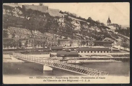 AK Besancon, Faubourg Rivotte, Passerelle et Gare du Chemin de fer Régional