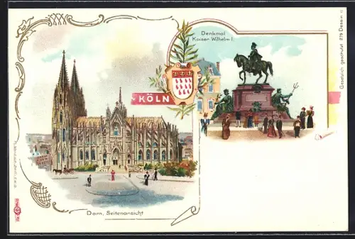 Lithographie Köln, Kölner Dom in Seitenansicht, Denkmal Kaiser Wilhelm I.