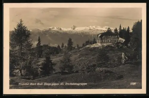 AK Theodor Karl Holl Haus, Berghütte gegen die Dachsteingruppe