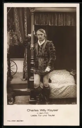 AK Schauspieler Charles Willy Kayser in dem Film Liebe, Tor und Teufel
