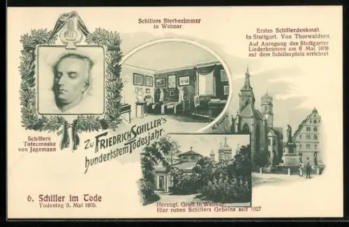 AK Zu Friedrich Schiller`s hundertstem Todesjahr, 6. Schiller im Tode, Totenmaske, Sterbezimmer, Gruft in Weimar