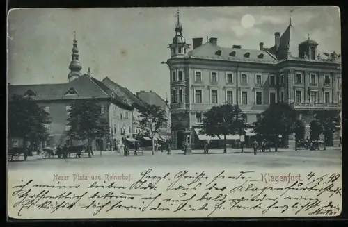 Mondschein-AK Klagenfurt, Neuer Platz und Reinerhof