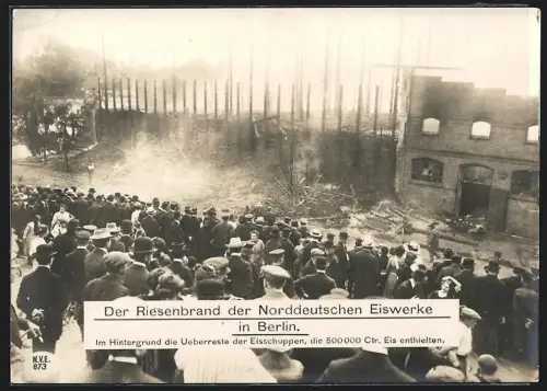 AK Berlin, Brand der Norddeutschen Eiswerke, Köpenicker Strasse 40-41, Überreste der Eisschuppen