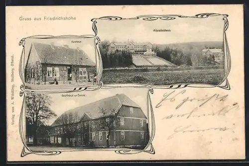 AK Friedrichshöhe / Harz, Gasthaus zur Sonne, Fortshaus, Albrechtshaus