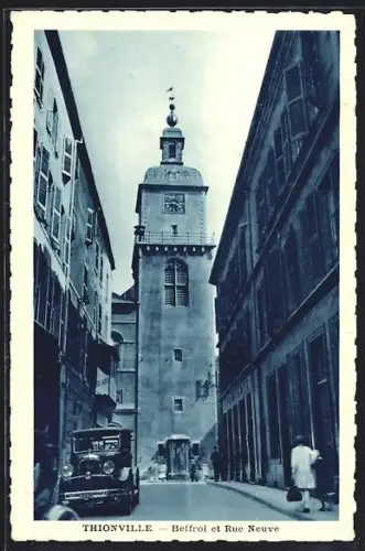 AK Thionville, Beffroi et Rue Neuve