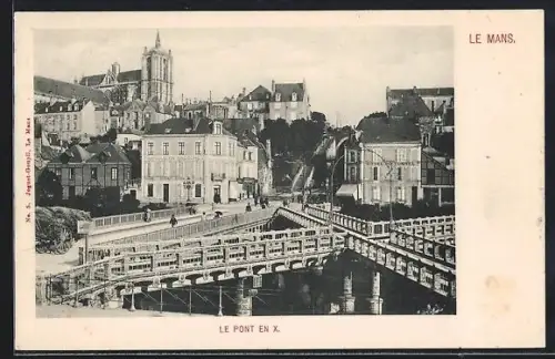 AK Le Mans, Le Pont en X et vue de la ville