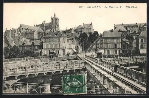 AK Le Mans, Le Pont en X et vue sur la ville historique