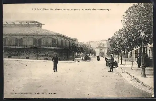 AK Le Mans, Marché couvert et gare centrale des tramways