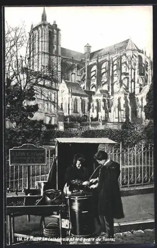 AK Le Mans, La Cathédrale et le Square du Tunnel avec une scène de rue animée
