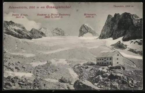 AK Adamekhütte, Berghütte am Gosaugletscher mit Blick auf Mitterspitz undThorstein