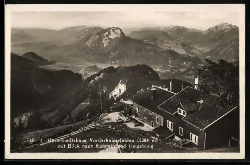 AK Unterkunftshaus Vorderkaiserfelden mit Blick nach Kufstein und Umgebung