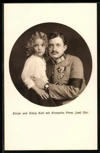 AK Kaiser Karl I. in Uniform mit Orden und Trauerflor und Kronprinz Franz Josef Otto