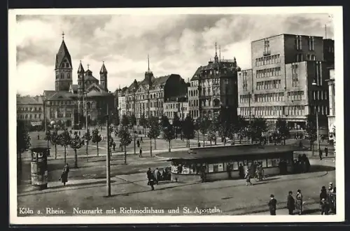AK Köln a. Rhein, Neumarkt mit Richmodishaus und St. Aposteln