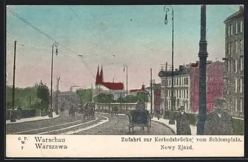 AK Warschau, Zufahrt zur Kerbedzbrücke vom Schlossplatz