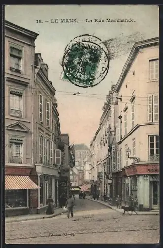 AK Le Mans, La Rue Marchande animée avec passants et boutiques