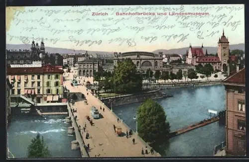 AK Zürich, Bahnhofbrücke mit Strassenbahn und Landesmuseum
