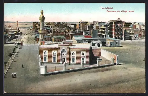 AK Port-Said, Panorama du Village arabe