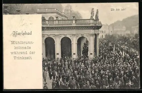 AK Karlsbad, Mühlbrunnkolonnade während der Trinkzeit