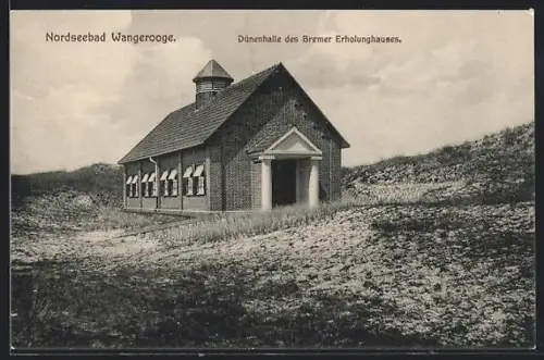 AK Wangerooge, Nordseebad, Dünenhalle des Bremer Erholungshauses
