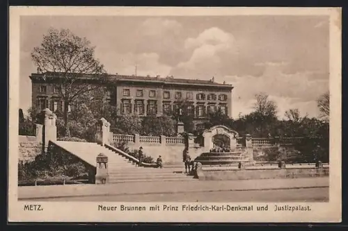 AK Metz, Neuer Brunnen mit Prinz Friedrich-Karl-Denkmal und Justizpalast
