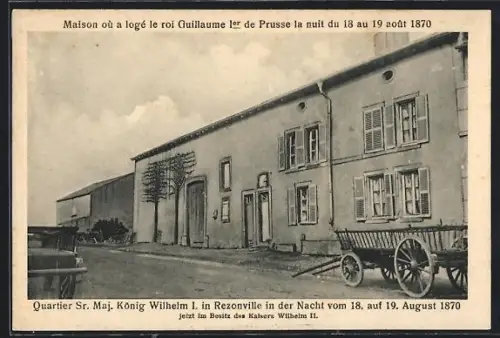 AK Rezonville, Maison où logea le roi Guillaume Ier de Prusse en août 1870