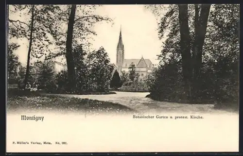 AK Montigny, Botanischer Garten u. protest. Kirche