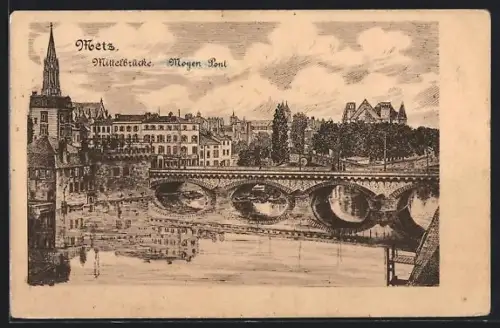 Künstler-AK Metz, Mittelbrücke