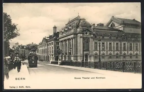 AK Bern, Neues Theater und Kornhaus mit Strassenbahn