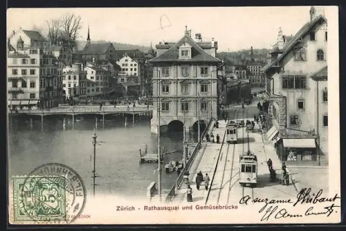 AK Zürich, Rathausquai und Gemüsebrücke, Strassenbahn