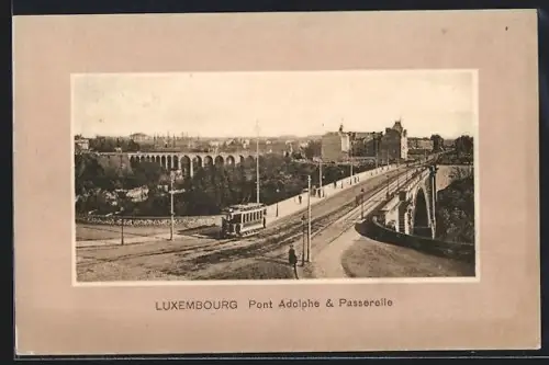 AK Luxembourg, Pont Adolphe et Passerelle, Strassenbahn